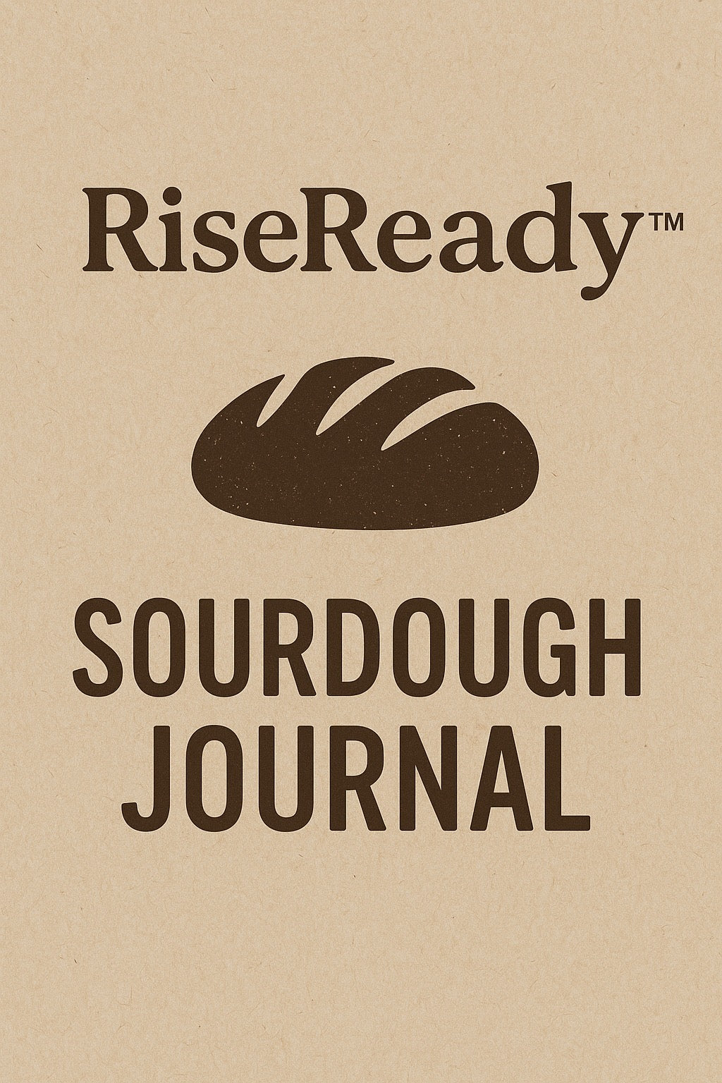 RiseReady™ Sourdough Journal