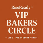 RiseReady™ VIP Bakers Circle