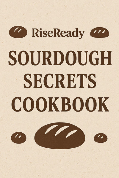 RiseReady™ SourDough Secrets CookBook